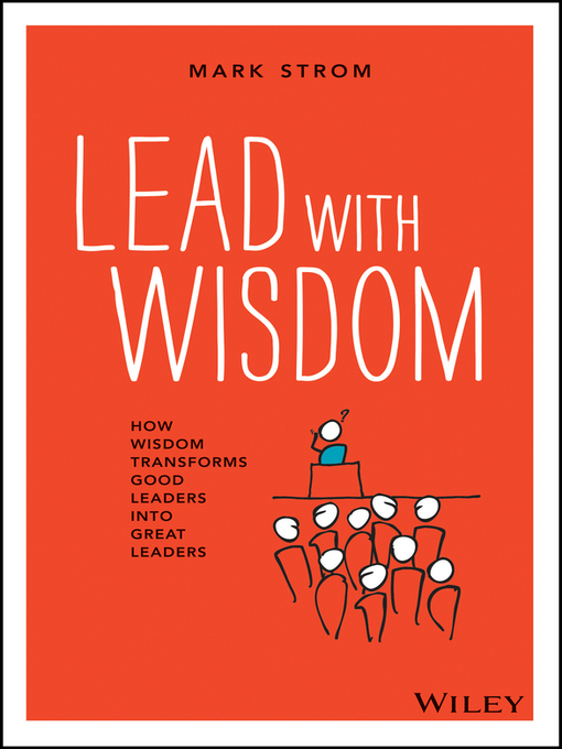 Title details for Lead with Wisdom by Mark Strom - Available
